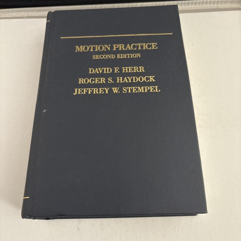 Motion Practice 2nd Edition by David Herr Roger Haydock Jeffrey Stempel 1991 HC