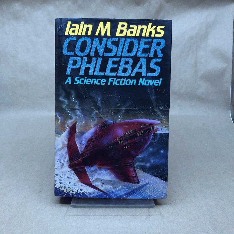 Consider Phlebas by Iain M Banks (First UK Edition, Hardcover in Jacket)