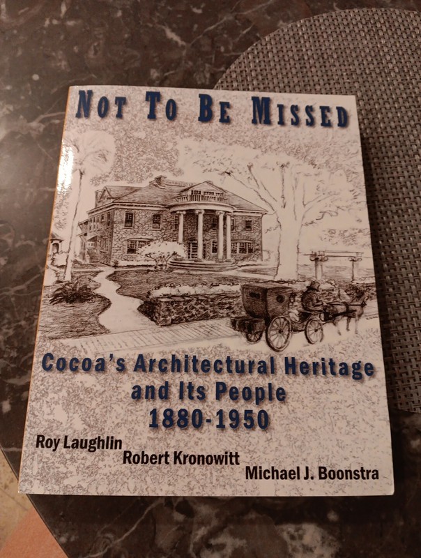 Not To Be Missed, Cocoa, Fl Architectural Heritage & It’s People By Laughlin