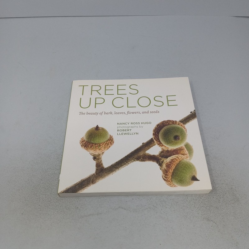Trees Up Close: 2016 Second Printing Timber Press Paperback by Nancy Ross Hugo