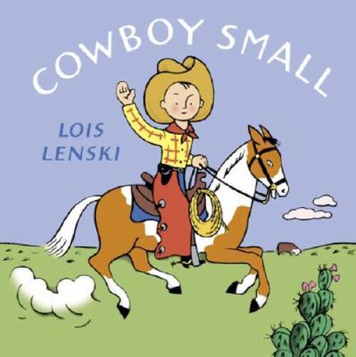 Cowboy Small (Lois Lenski Books) – Board book By Lenski, Lois – VERY GOOD