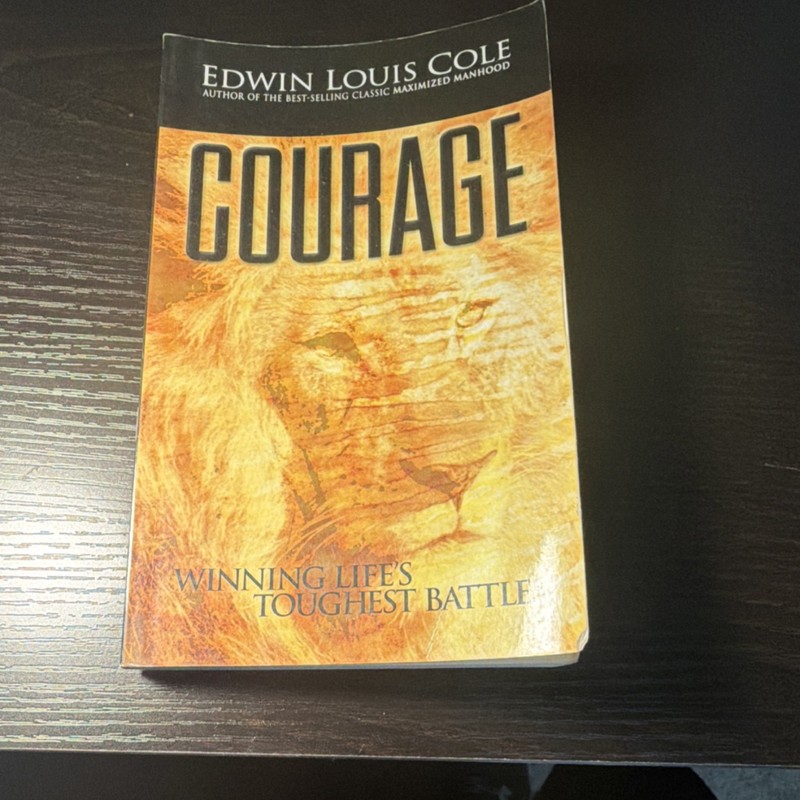 Edwin Louis Cole Courage: Winning Life’s Toughest Battle PB WaterBrook Press