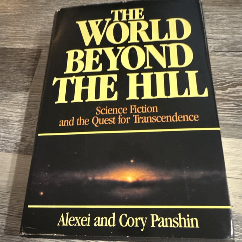 The World Beyond the Hill Hardcover by Alexei & Cory Panshin Tarcher 1989 Dust …