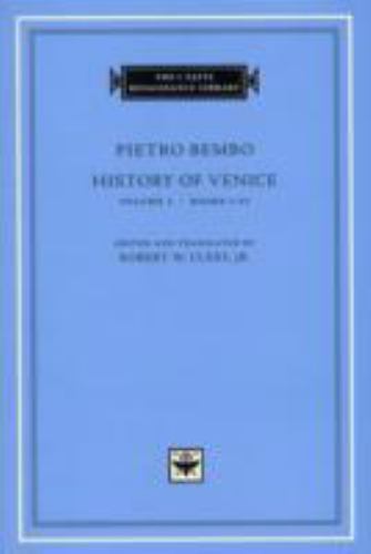 History of Venice, Volume 1: Books I-IV (The I Tatti Renaissance Library)