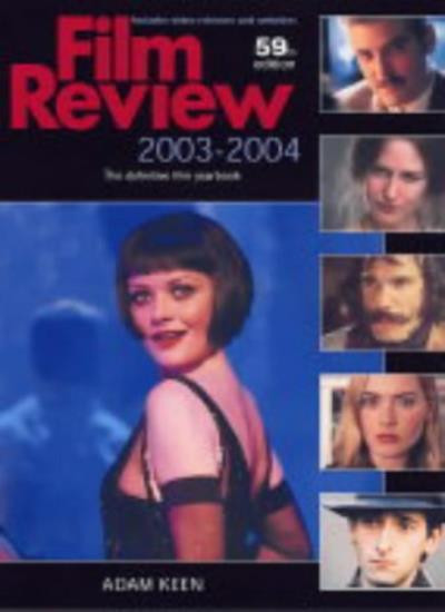 Film Review 2003-2004 the Definitive Film Yearbook By Adam Keen