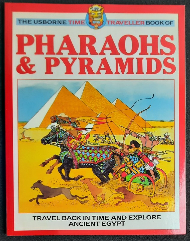Usborne Time Traveller Book of Pharaohs & Pyramids By Tony Allan, 1990