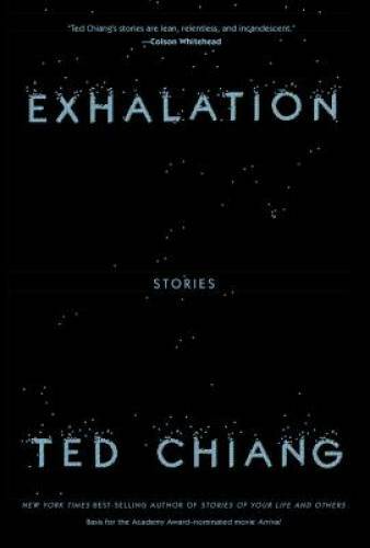 Exhalation: Stories – Hardcover By Chiang, Ted – GOOD