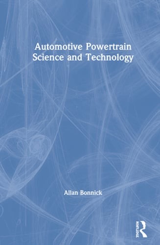Automotive Powertrain Science and Technology by Allan Bonnick: New