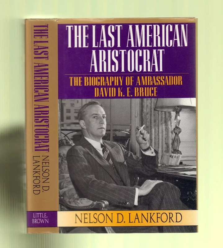 Nelson D Lankford: The Last American Aristocrat, Signed. Hardcover.