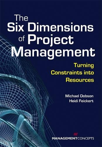 Michael S Dobson Heidi Feicke The Six Dimensions of Project Manageme (Paperback)
