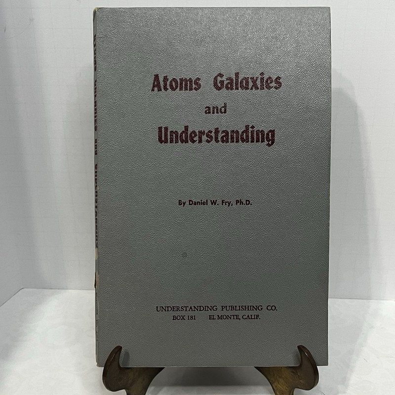 Atoms Galaxies & Understanding Daniel W Fry 1960 UFO Contactee Bob Brown Estate