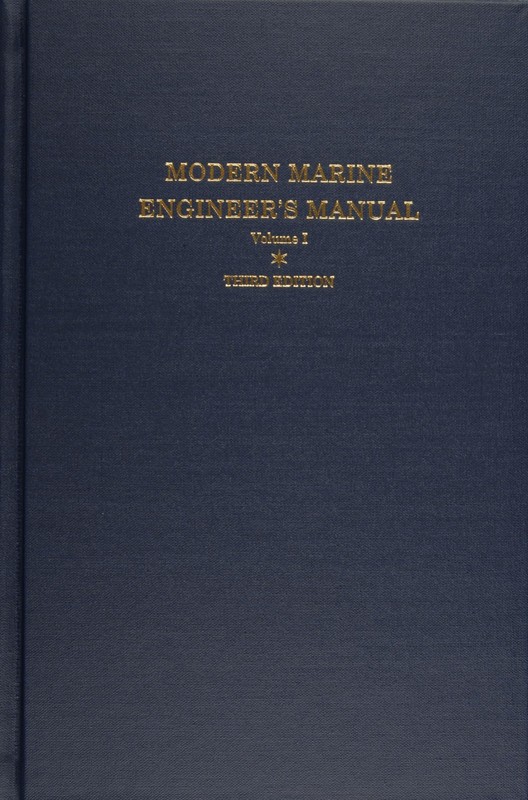 Modern Marine Engineer’s Manual, Vol. 1