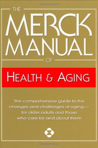 THE MERCK MANUAL OF HEALTH & AGING: THE COMPREHENSIVE By Mark H. Beers BRAND NEW