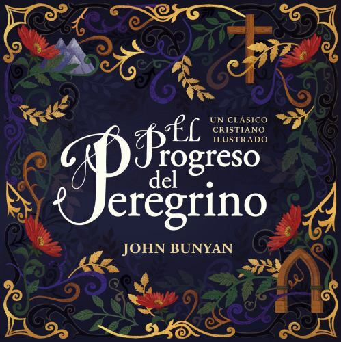 El progreso del peregrine / The Pilgrim’s Progress : Un clásico cristiano ilu…