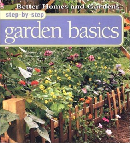 Step-By-Step Garden Basics by Liz Ball