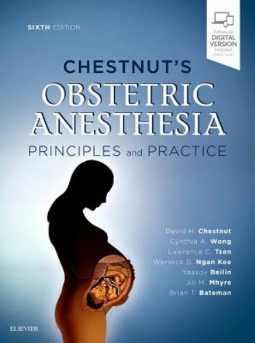 Chestnut’s Obstetric Anesthesia: Principles and Practice (2019, Hardcover)