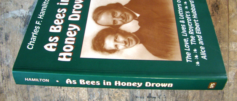 As Bees In Honey Drown ~1997 PB~ Hamilton Craft Prints Roycroft Hubbard History gallery