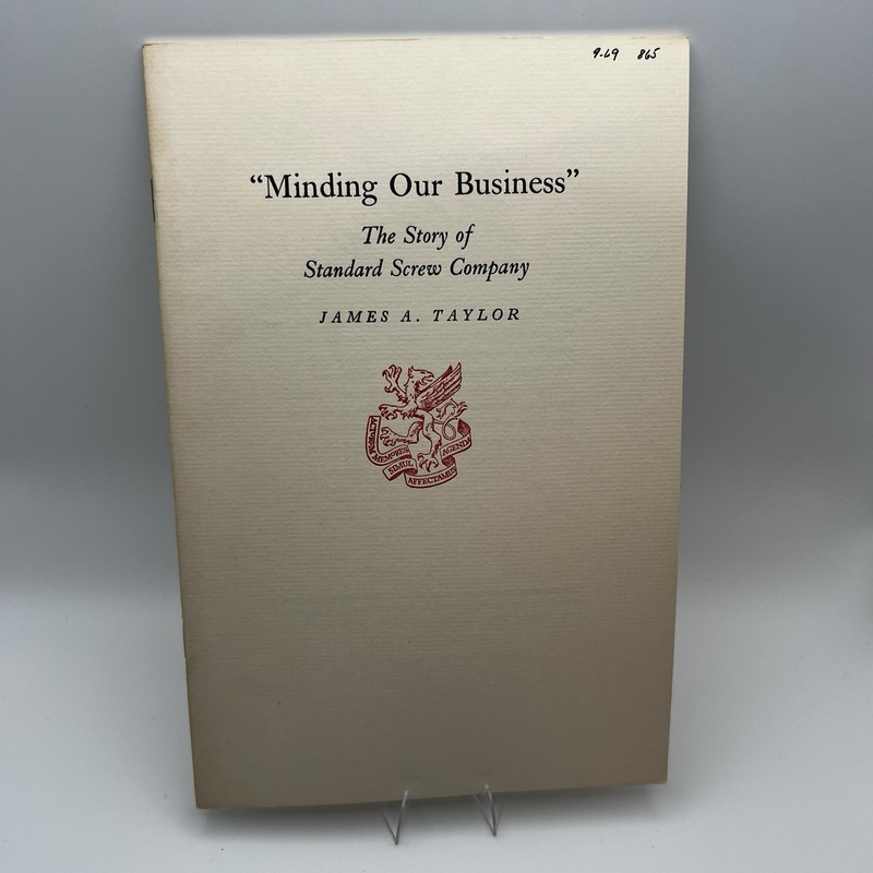 Minding Our Business Story of Standard Screw Company James A Taylor 1969
