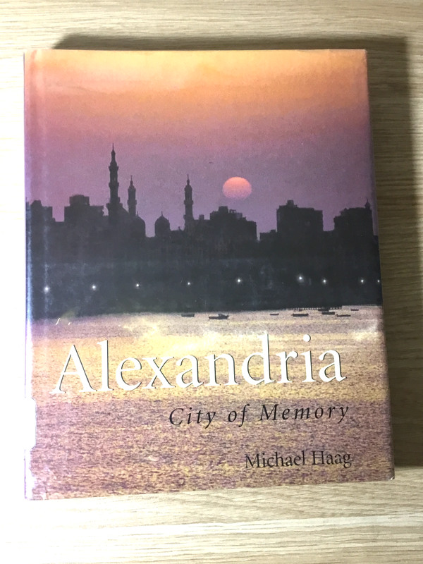 Alexandria City of Memory, by Michael Haag, a richly evocative hardcover Book