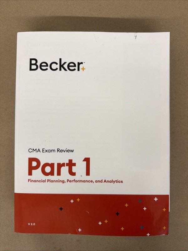 Becker+ CMA Exam Review Part 1 Financial Planning Performance and Analytics V2.0