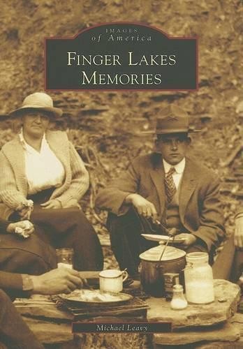 Michael Leavy Finger Lakes Memories (Paperback) Images of America