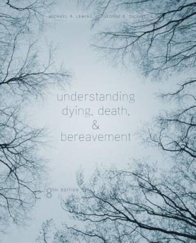 Understanding Dying, Death, and Bereavement – Hardcover – GOOD