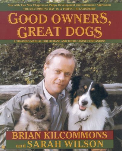 Good Owners, Great Dogs – 9780446675383, paperback, Brian Kilcommons
