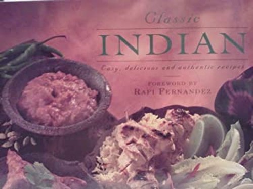 Indian Classic Cooking Hardcover Anness Publishing Staff