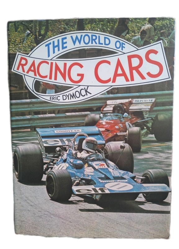 The World of Racing Cars by Eric Dymock 1972 Hardcover HCDJ Race Automobiles