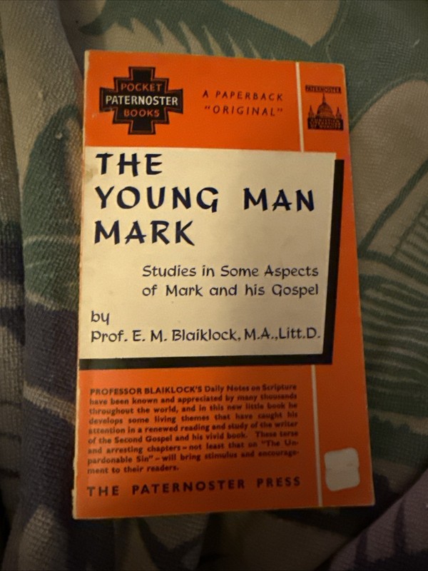 The Young Man Mark by E. M. Blaiklock Book