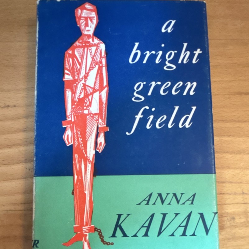 Rare OOP A Bright Green Field, Hardcover Anna Kavan, Peter Owen Ltd, Dust Jacket