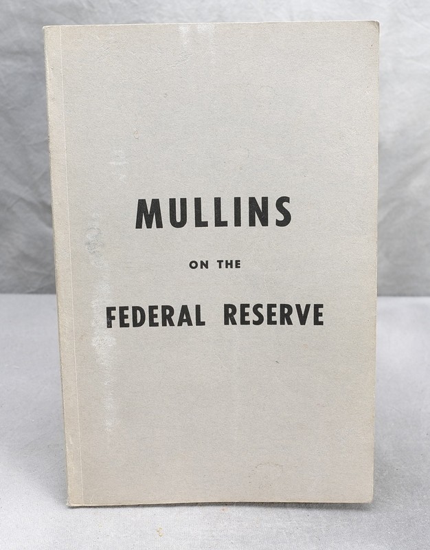 Mullins on the Federal Reserve – Kasper & Horton First Edition 1952!