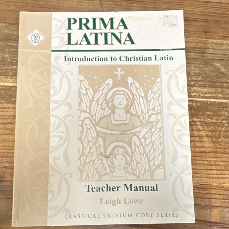Memoria Press Prima Latina Teacher Manual Leigh Lowe Classical Trivium 2009