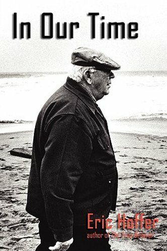 In Our Time by Eric Hoffer: New