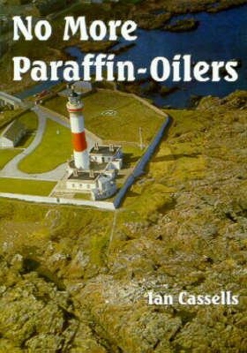 No More Paraffin-Oilers 2nd Edn Paperback Ian Cassells
