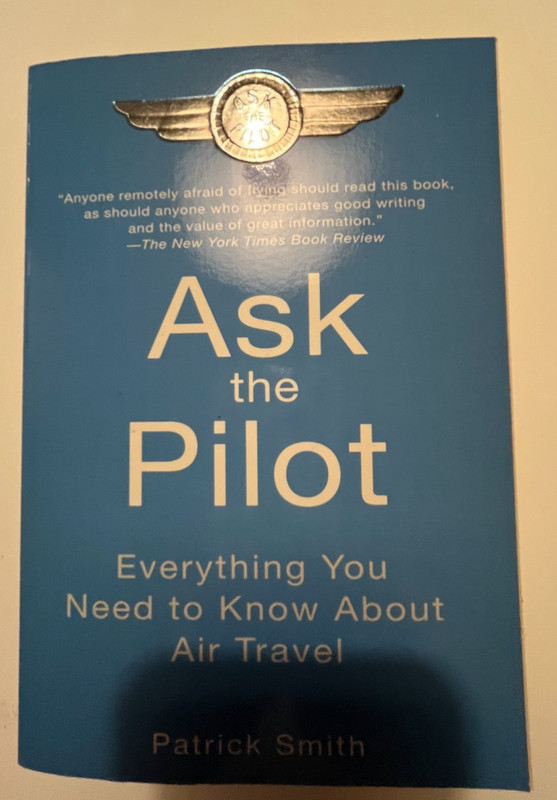 Ask the Pilot by Patrick Smith (2004, Uk-B Format Paperback)