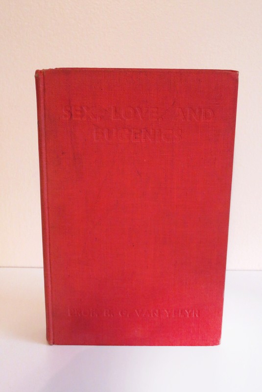 Sex, Love, and Eugenics, R. G. Van Yelyr, published by Gerald G. Swan, 1952 gallery