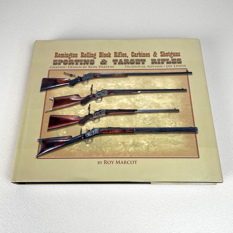 Remington Rolling Block Rifles Carbines Shotguns Sporting Rif. Roy Marcot SIGNED