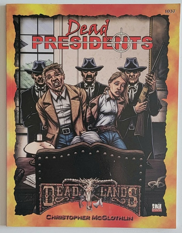 Dead Presidents Deadlands The Weird West! Christopher McGlothlin Softcover Book