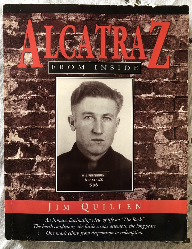 SIGNED! Alcatraz from Inside : The Hard Years, 1942-1952 by Jim Quillen