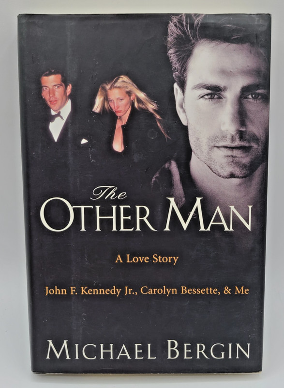 The Other Man by Michael Bergin (Hardcover, 2004) A Love Story Kennedy Bessette