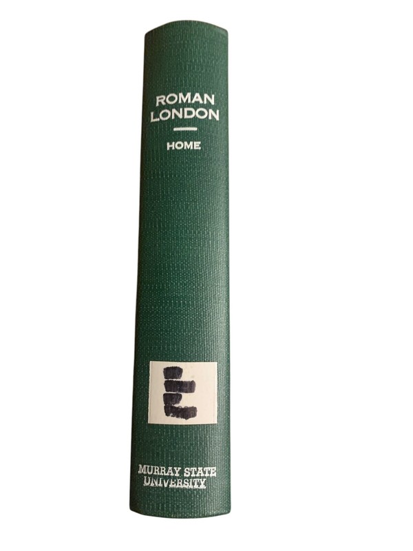 Roman London By Gordon Home Published By George H. Doran Company 1926 Hardcover