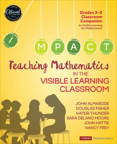 Corwin Mathematics Ser.: Teaching Mathematics in the Visible Learning Classroom,