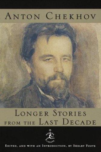 Longer Stories from the Last Decade (Modern Library) by Anton Chekhov