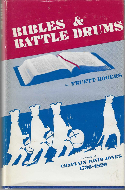 BIBLES & BATTLE DRUMS: THE STORY OF CHAPLAIN DAVID JONES 1736-1820/ Judson Press
