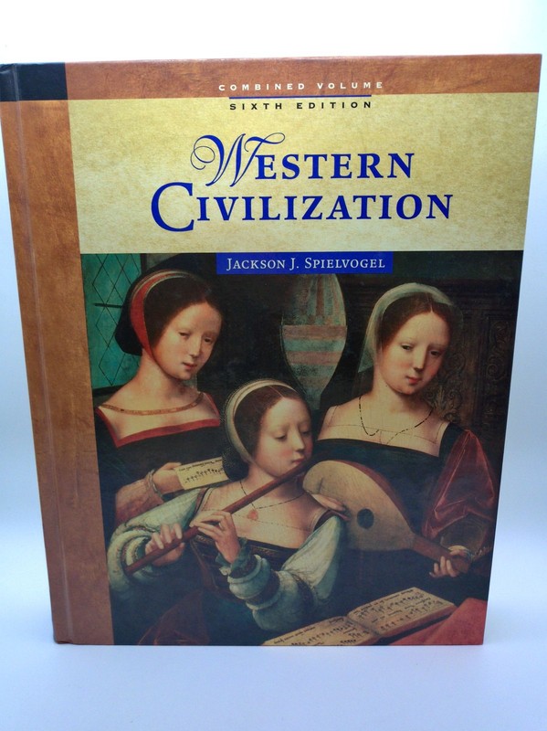 Jackson J Spielvogel Western Civilization Combined Volume Sixth Edition HC
