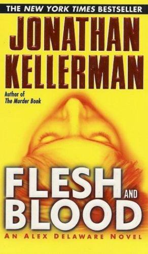Flesh and Blood; Alex Delaware – paperback, 034541389X, Jonathan Kellerman