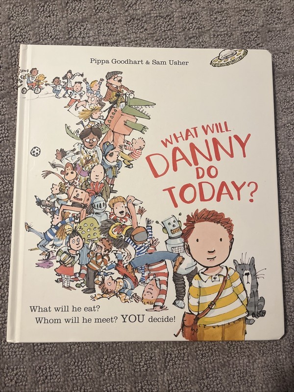 What Will Danny Do Today? By Pippa Goodhart (2016, Hardcover)