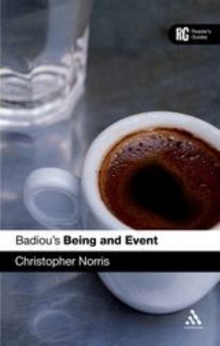 Badiou’s ‘Being and Event’: A Reader’s Guide by Norris, Christopher