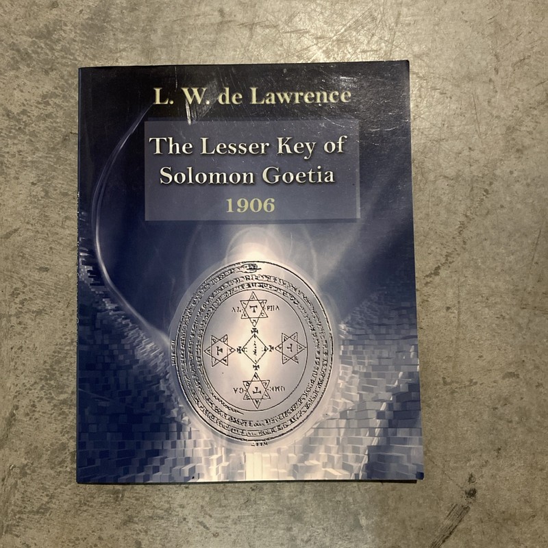 Lesser Key of Solomon Goetia : The Book of Evil Spirits by L. W. de Laurence
